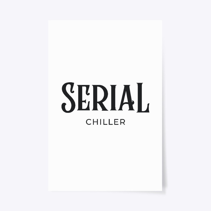 Serial Chiller Funny Graphic Tee