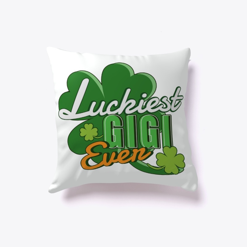 Luckiest Gigi Ever Saint Patrick's Day
