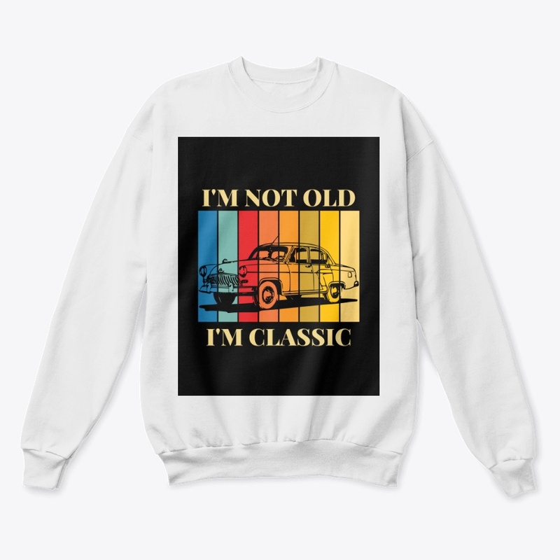 I'm not old, I'm classic