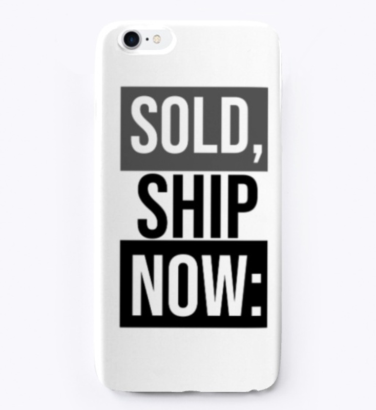 Sold, Ship Now: