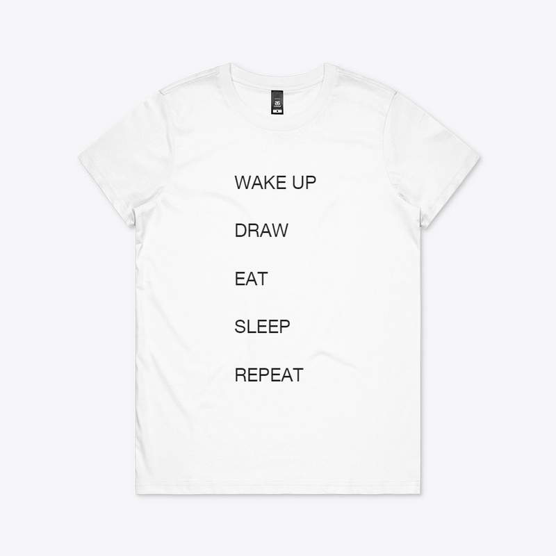 WAKE UP DRAW EAT SLEEP REPEAT