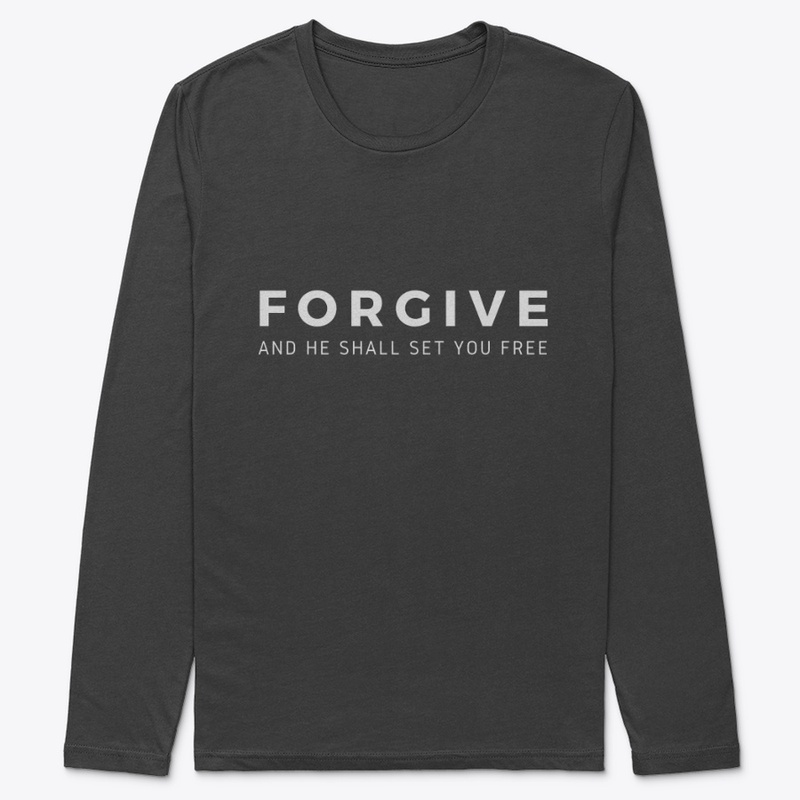 FORGIVE and he shall set you free