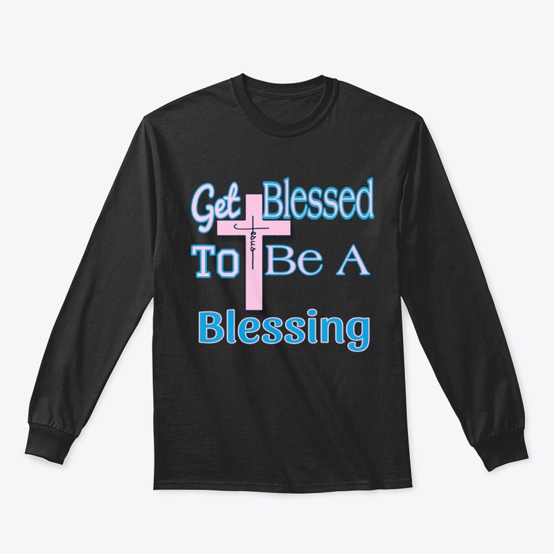 Get Blessed To Be A Blessing