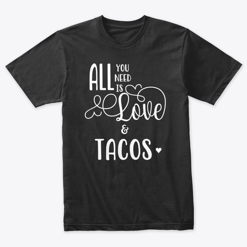All You Need is Love and Tacos