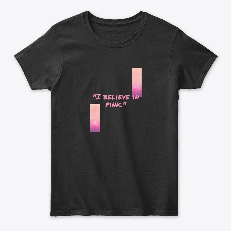 I Believe in Pink
