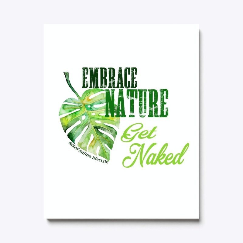 EMBRACE NATURE/GET NAKED
