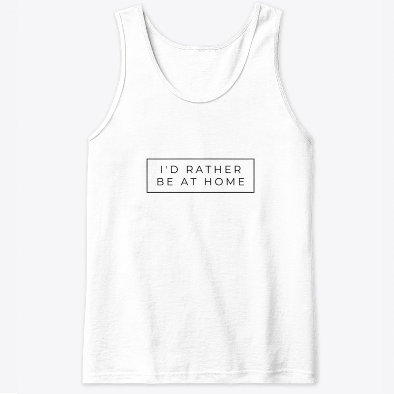 I'd rather be at home