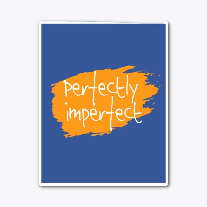 Perfectly Imperfect Designs
