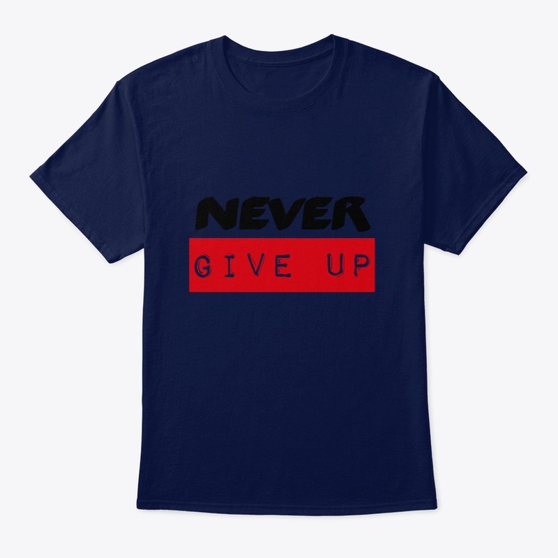 never give  up