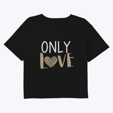 Only Love Black T-Shirt Front