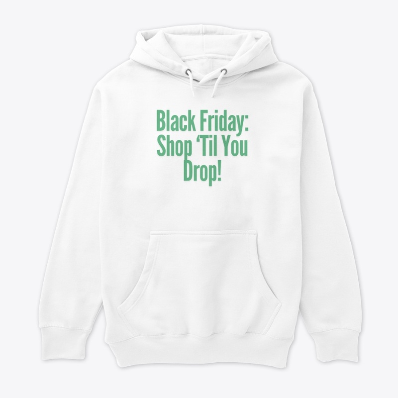 Black Friday: Shop ‘Til You Drop! Funny