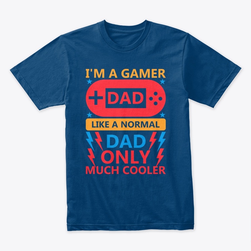 I'm A Gamer Dad - Quote