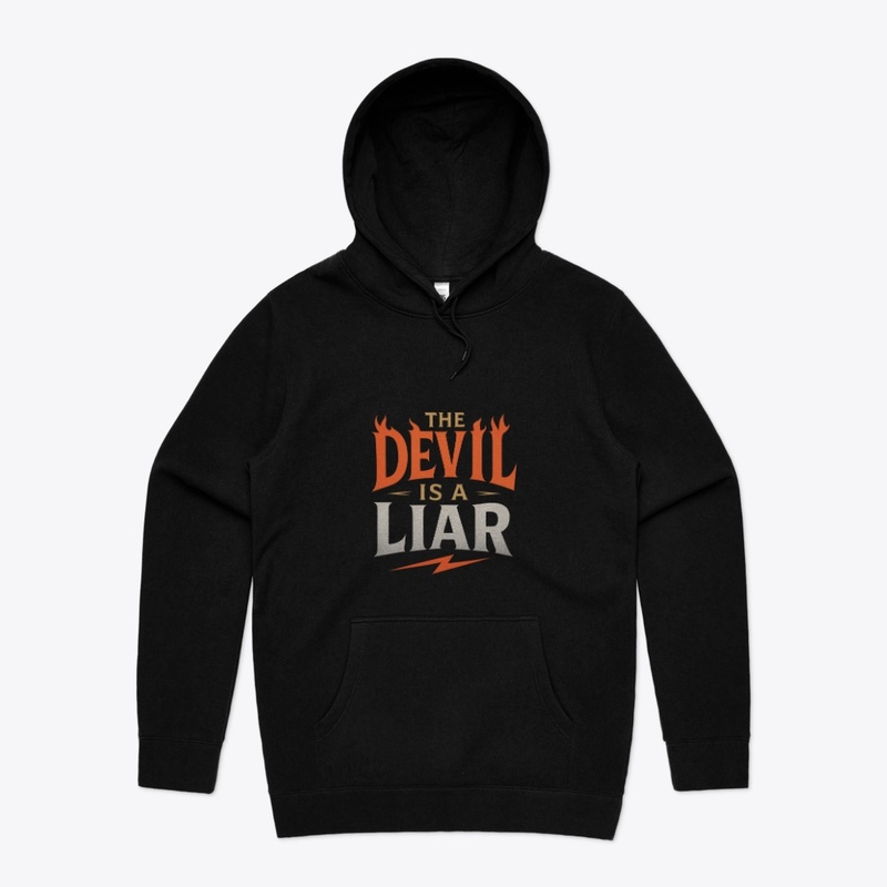 The Devil Is a Liar - Bold Faith Hoodie