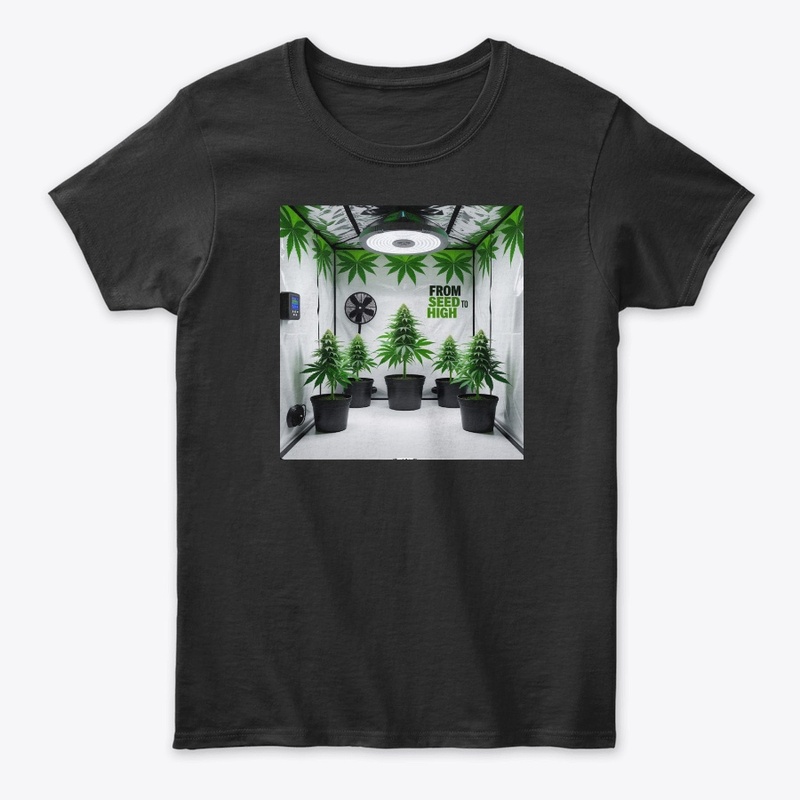 From seed to weed shirt