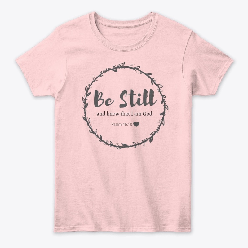 Women's Be Still T-shirt