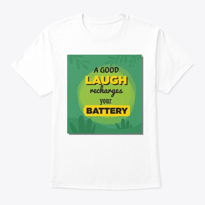 A Good Laugh Recharge... T-Shirt