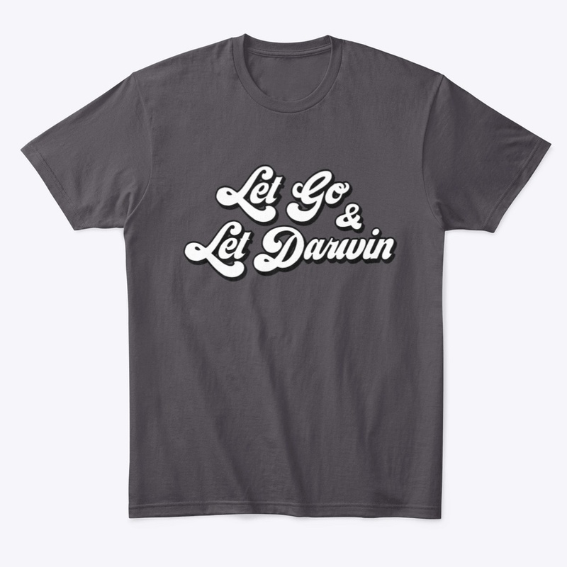 Let Go - Let Darwin (Bold)