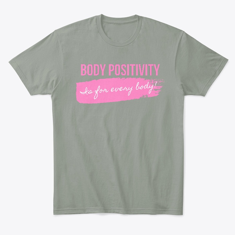 Body Positivity is for every body