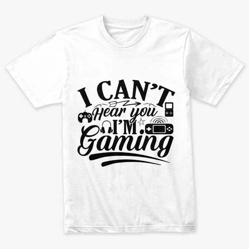 I Can’t Hear You I’m Gaming 