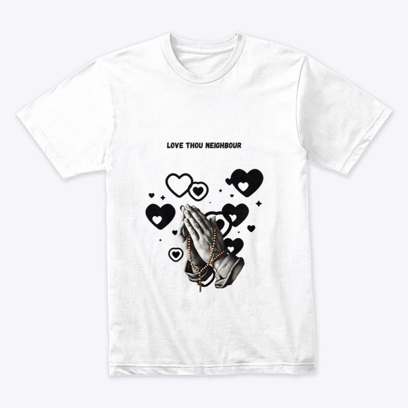Love thou neighbour T-shirt