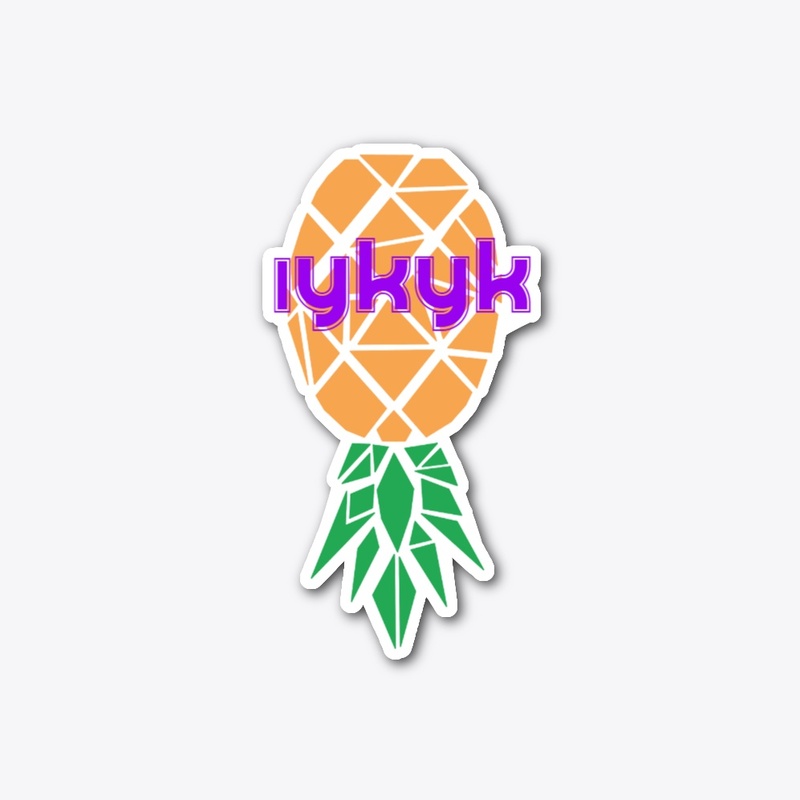 IYKYK