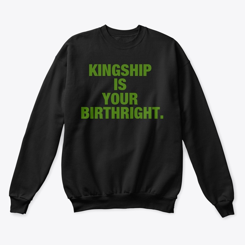 KINGSHIP IS YOUR BIRTHRIGHT