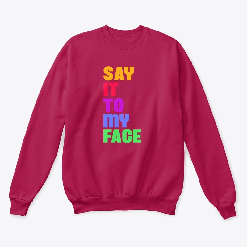 Say It to My Face