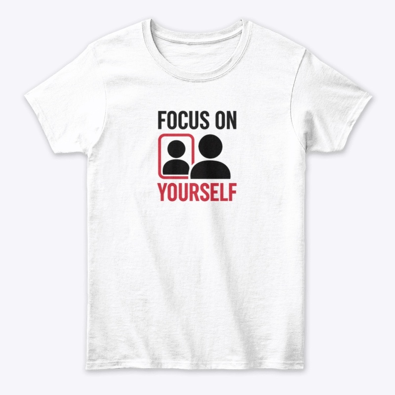 Focus On Your Self