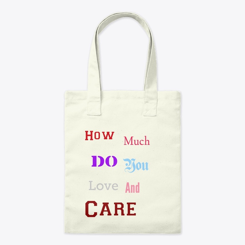 How Much Do You Love and Care