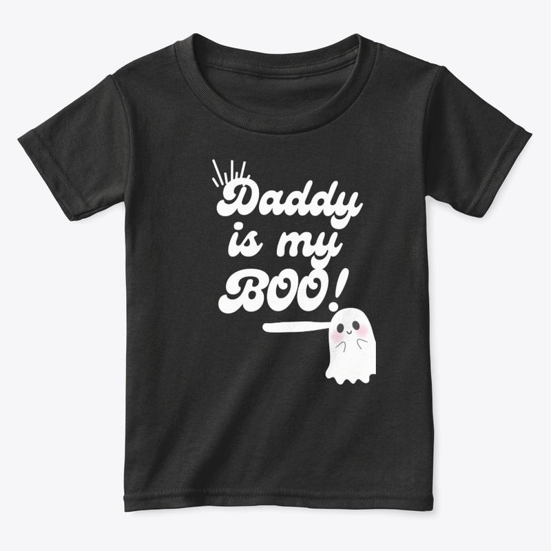 Daddy is my BOO!
