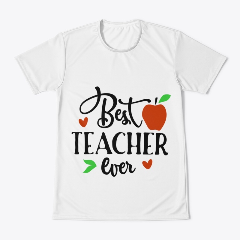 Best Teacher Ever Shirt, Teacher T Shirt