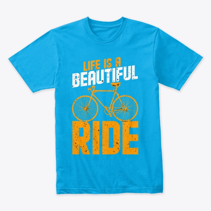 Life is a beautiful rider bicycle