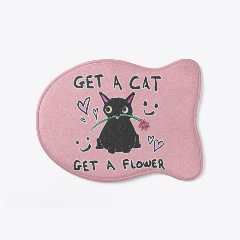 Get A Cat, Get A Flower