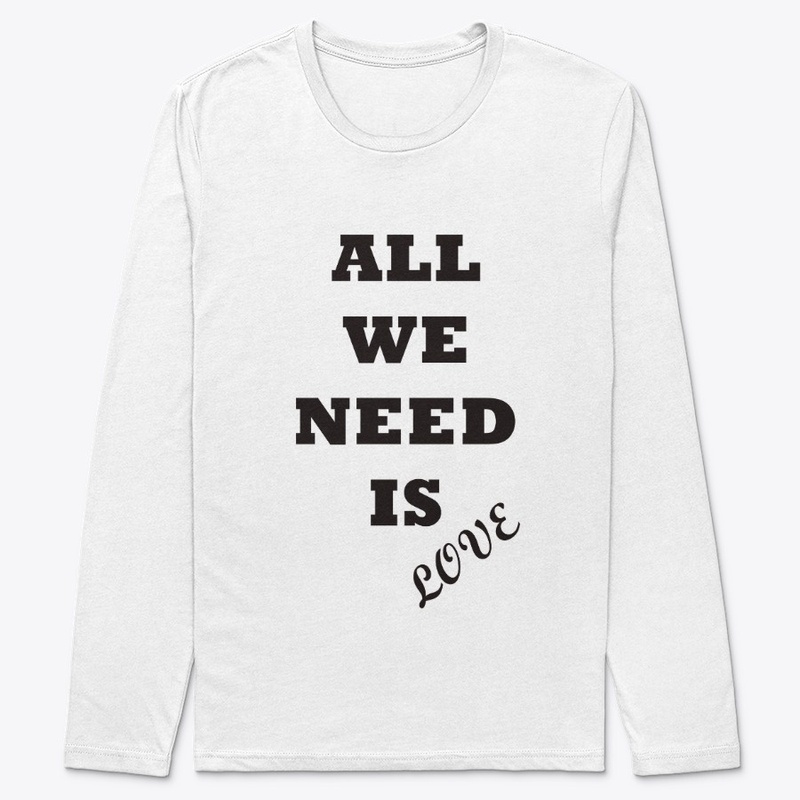 All we need is love