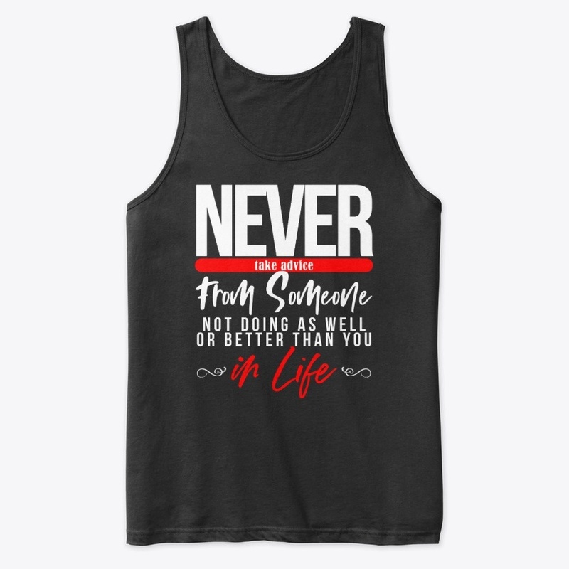 Never Take Advice Short Sleeved T-Shirt