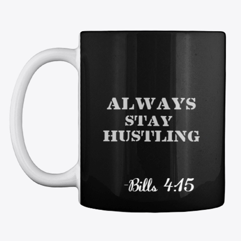 Always Stay Hustling