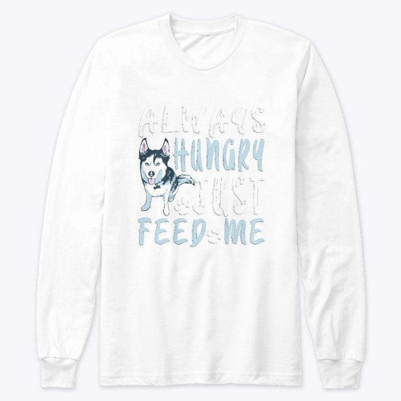 Always Hungry Just Feed Me by Janahit D.