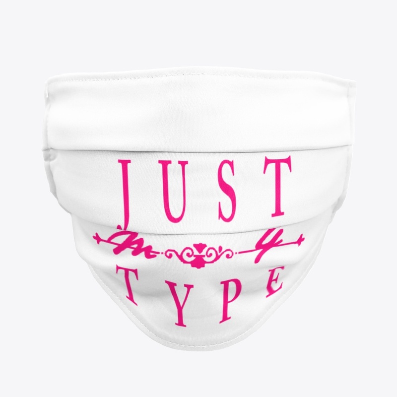 JUST MY TYPE