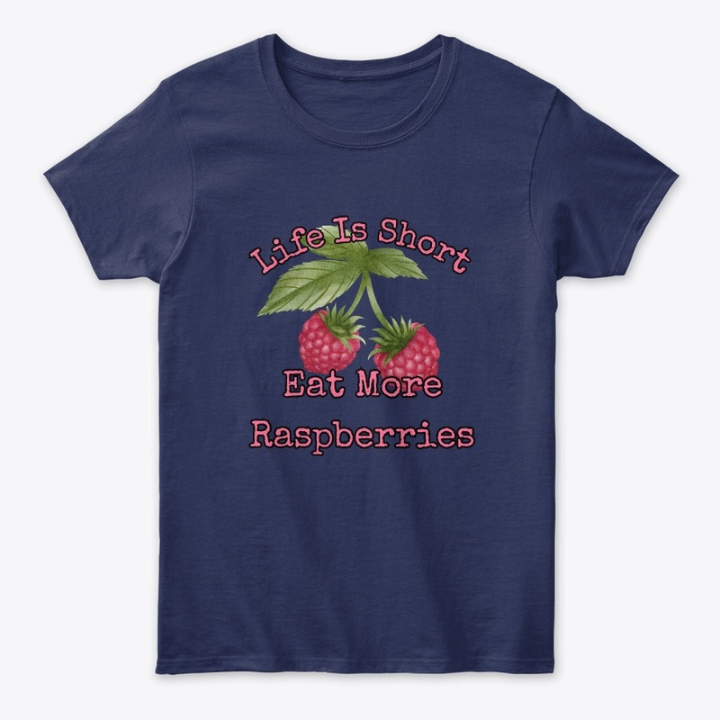 Life is short, eat more raspberries III