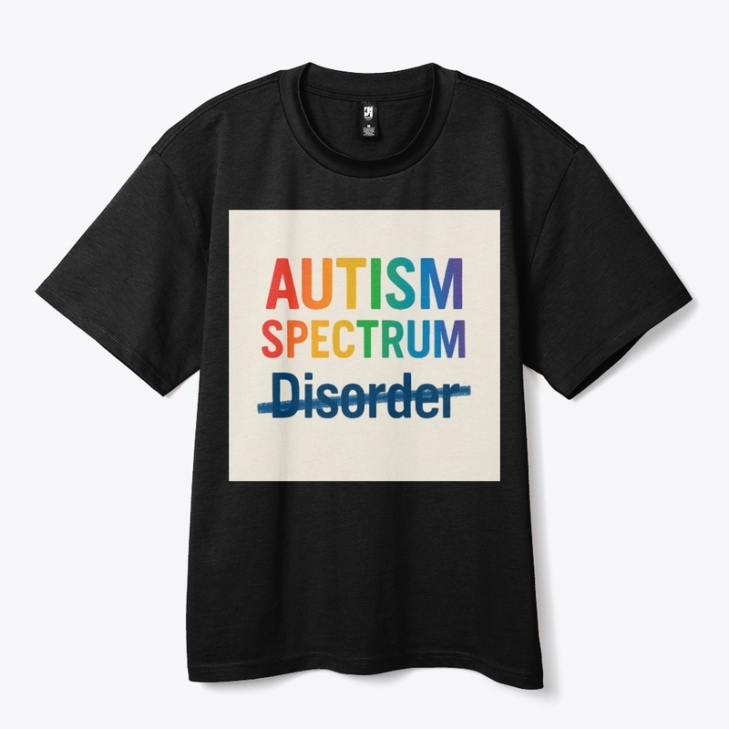 Autism Spectrum, Disorder is crossed out