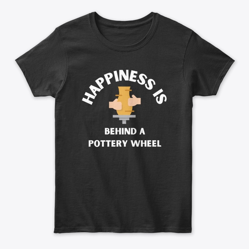 Happiness Is Behind A Pottery Wheel