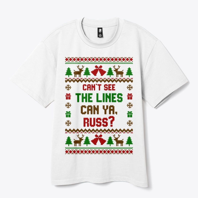 Cant See The Lines Can Ya, Russ?