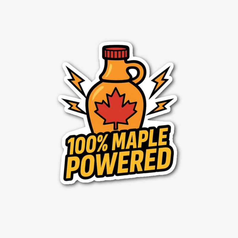 100% Maple Powered" Canadian Syrup 
