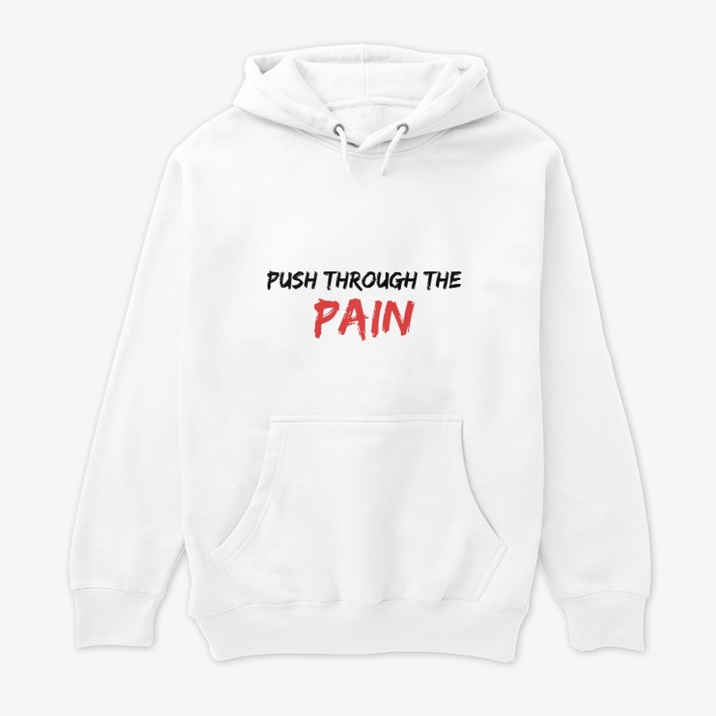 Push through the pain