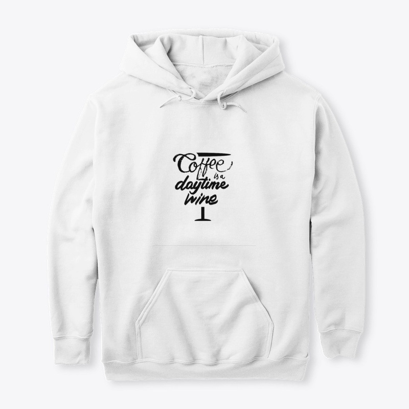 Coffee Is Daytime Wine Funny Gift