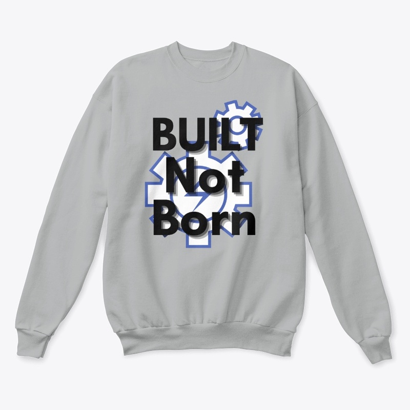 "Built not born" motivational tshirt 