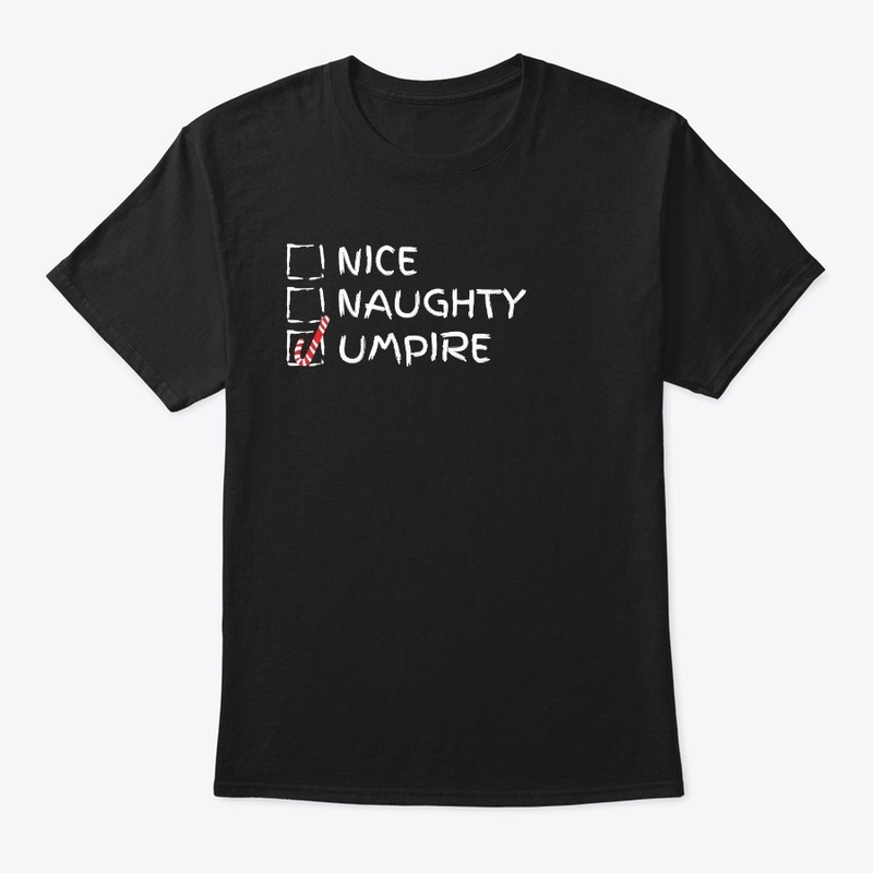 Nice Naughty Umpire T-Shirt