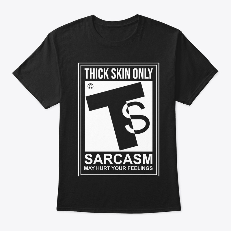 Rated Ts For Thick Skin