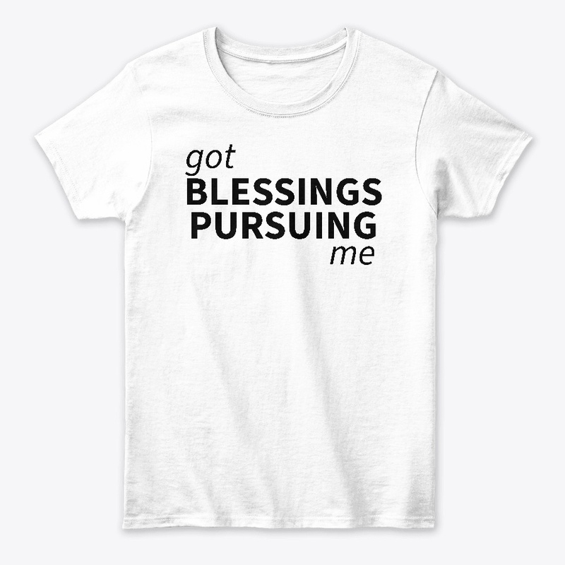 Blessings Pursuing Me