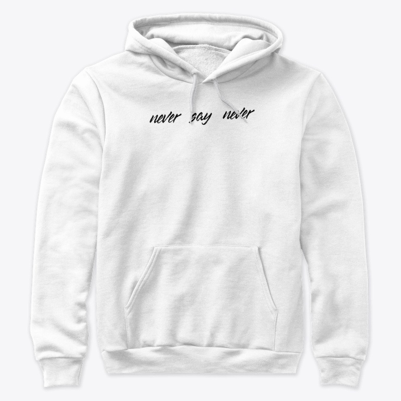 Never Say Never